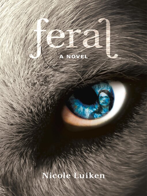 Title details for Feral by Nicole Luiken - Available
